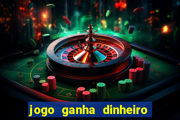 jogo ganha dinheiro de verdade pix